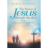 The Names of Jesus Through the Abc's: Titles of Jesus Through Scripture, Reflection & Prayer - Hardcover