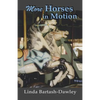 More Horses in Motion: A Second Look at Carousels in Monroe County, New York - Paperback