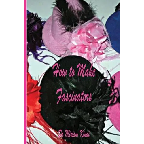 How to Make Fascinators - Paperback