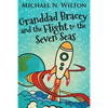 Granddad Bracey And The Flight To The Seven Seas - Paperback