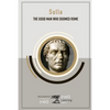 Sulla: The Good Man Who Doomed Rome - Paperback