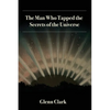 The Man Who Tapped the Secrets of the Universe - Paperback