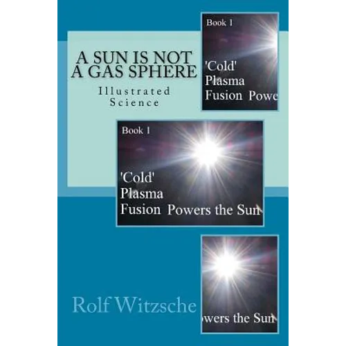 A Sun is NOT a Gas Sphere: Illustrated Science - Paperback