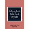 The Fighting Mascot, The True Story Of A Boy Soldier - Paperback