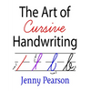 The Art of Cursive Handwriting: A Self-Teaching Workbook - Paperback