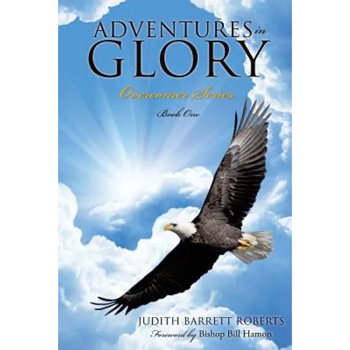 Adventures in Glory--Overcomer Series, Book One - Paperback