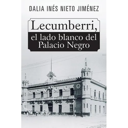 Lecumberri, el lado blanco del Palacio Negro - Paperback