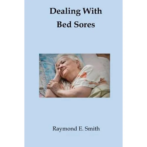 Dealing With Bed Sores - Paperback