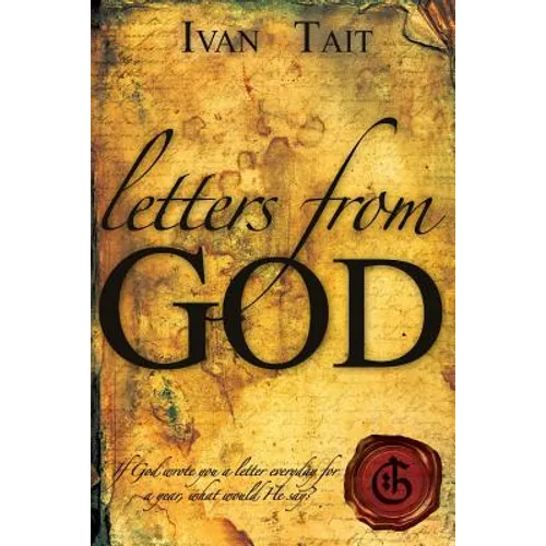 Letters From God: If God wrote you a letter everyday for a year, what would He say? - Paperback