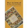 What is Your Heritage and the State of its Preservation?: Essays on Family History Exploration from the Field - Paperback