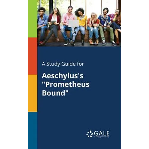 A Study Guide for Aeschylus's "Prometheus Bound" - Paperback