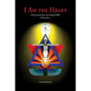 I Am the Heart: A Commentary on Liber LXV Chapter I - Hardcover