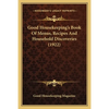 Good Housekeeping's Book of Menus, Recipes and Household Disgood Housekeeping's Book of Menus, Recipes and Household Discoveries (1922) Coveries (1922 - Paperback
