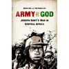 Army of God: Joseph Kony's War in Central Africa - Paperback