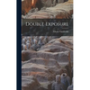 Double Exposure - Hardcover