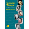 Unitarian Women: A Legacy of Dissent - Paperback