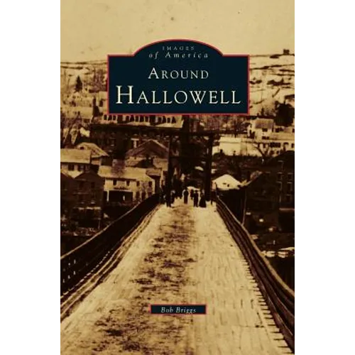 Around Hallowell - Hardcover