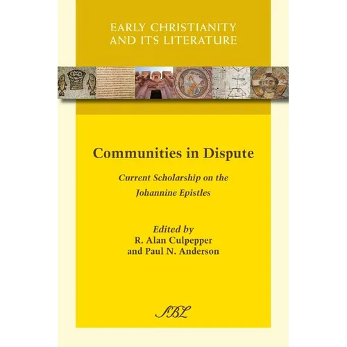 Communities in Dispute: Current Scholarship on the Johannine Epistles - Paperback