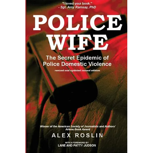 Police Wife: The Secret Epidemic of Police Domestic Violence - Paperback