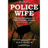 Police Wife: The Secret Epidemic of Police Domestic Violence - Paperback