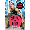 Still on Fire: A Memoir - Paperback