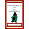 The Best Ever Book of Spy Jokes: Lots and Lots of Jokes Specially Repurposed for You-Know-Who - Paperback