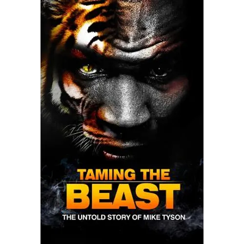 Taming the Beast: The Untold Story of Mike Tyson - Paperback