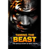 Taming the Beast: The Untold Story of Mike Tyson - Paperback