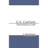 U.S. Captive Insurance Law - Paperback