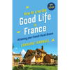 How to Live the Good Life in France - Paperback