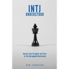 INTJ Understood: Harness your Strengths and Thrive as the Unstoppable Mastermind INTJ - Paperback