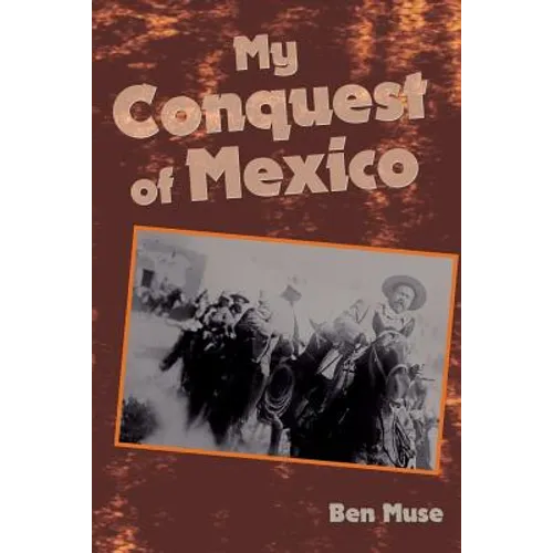 My Conquest of Mexico - Paperback