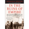 In the Ruins of Empire: The Japanese Surrender and the Battle for Postwar Asia - Paperback