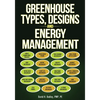 Greenhouse Types, Designs, and Energy Management - Paperback