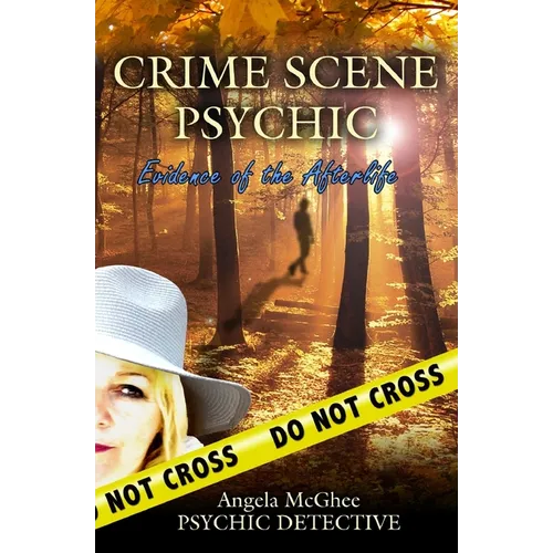 Crime Scene Psychic: Evidence of the Afterlife - Paperback
