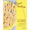 The Power of Goodness: Art and Stories for a Culture of Peace and Justice - Paperback
