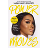 Power Moves: Ignite Your Confidence and Become a Force - Hardcover