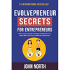 Evolvepreneur Secrets For Entrepreneurs: How To Create Specific Strategies To Build Your List, Make Offers And Connect With Your Best Buyers - Paperback