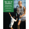 The Art of Doubles: Winning Tennis Strategies and Drills - Paperback