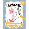Axolotl Coloring Pages - Paperback
