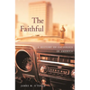 The Faithful: A History of Catholics in America - Paperback
