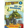 Dinotrux Go to School - Paperback