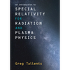 An Introduction to Special Relativity for Radiation and Plasma Physics - Hardcover
