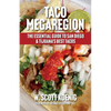 Taco Megaregion: The Essential Guide to San Diego & Tijuana's Best Tacos - Paperback