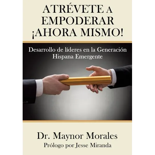 Atrévete a Empoderar ¡Ahora Mismo! - Paperback