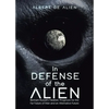 In Defense of the Alien: Bertram Russell's Fatalistic Prognosis for the Far Future of Man and an Alternative Future - Paperback