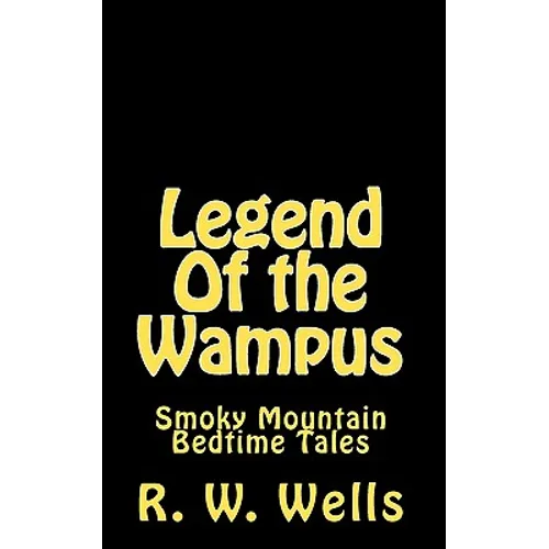 Legend Of the Wampus: Smoky Mountain Bedtime Tales - Paperback