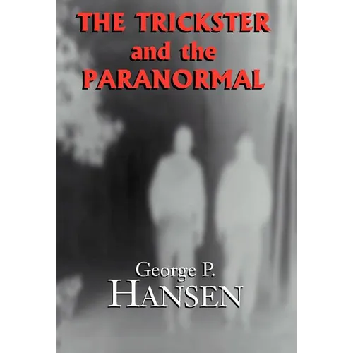 The Trickster and the Paranormal - Hardcover
