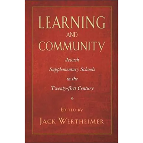 Learning and Community: Jewish Supplementary Schools in the Twenty-First Century - Paperback