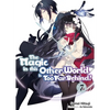 The Magic in This Other World Is Too Far Behind! Volume 7 (Light Novel) - Paperback